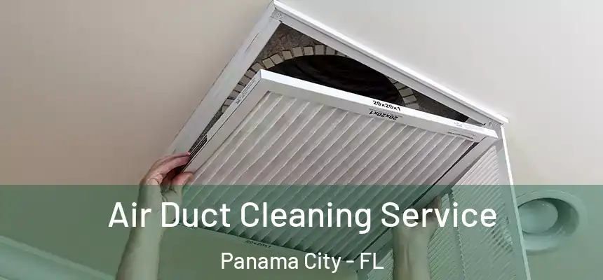 Air Duct Cleaning Service Panama City - FL
