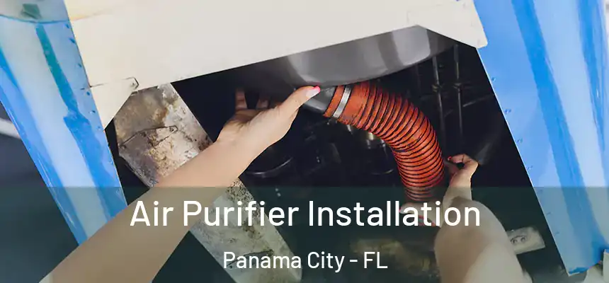 Air Purifier Installation Panama City - FL